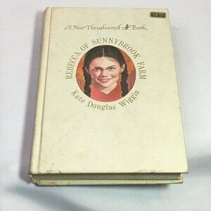 Rebecca of Sunnybrook Farm by Kate Douglas Wiggin - A Thrushwood Book Vintage